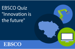 Kviečiame dalyvauti EBSCO viktorinoje „Innovation is the Future“ ir laimėti el. skaityklę