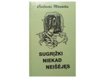Masaitis. Č. (1994). Sugrįžki niekad neišėjęs. Vilnius: Katalikų akademija.