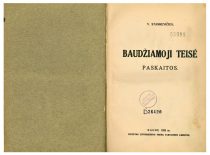 Stanka (Stankevičius), V. Baudžiamoji teisė: paskaitos. Kaunas: Lietuvos universiteto Teisių fak., 1925.