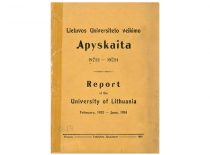 Lietuvos universiteto veikimo apyskaita, 1922.II.16–1924.VI.15 = Report of the University of Lithuania, February, 1922-June, 1924. Kaunas: [Lietuvos universitetas], 1924.