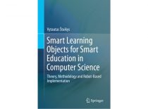 Štuikys, V. (2015). Smart learning objects for smart education in computer science: theory, methodology and robot-based implementation: [monograph]. Cham: Springer.