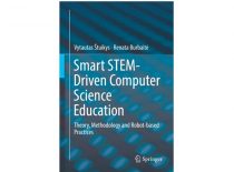Štuikys, V., Burbaitė, R. (2018). Smart STEM-driven computer science education: theory, methodology and robot-based practices: [monograph]. Cham: Springer.