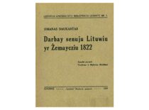Daukantas, Simonas. (1929). Darbay senuju Lituwiu yr Żemaycziu 1822 [faksimilė]. Kaunas: Lietuvos universiteto biblioteka.